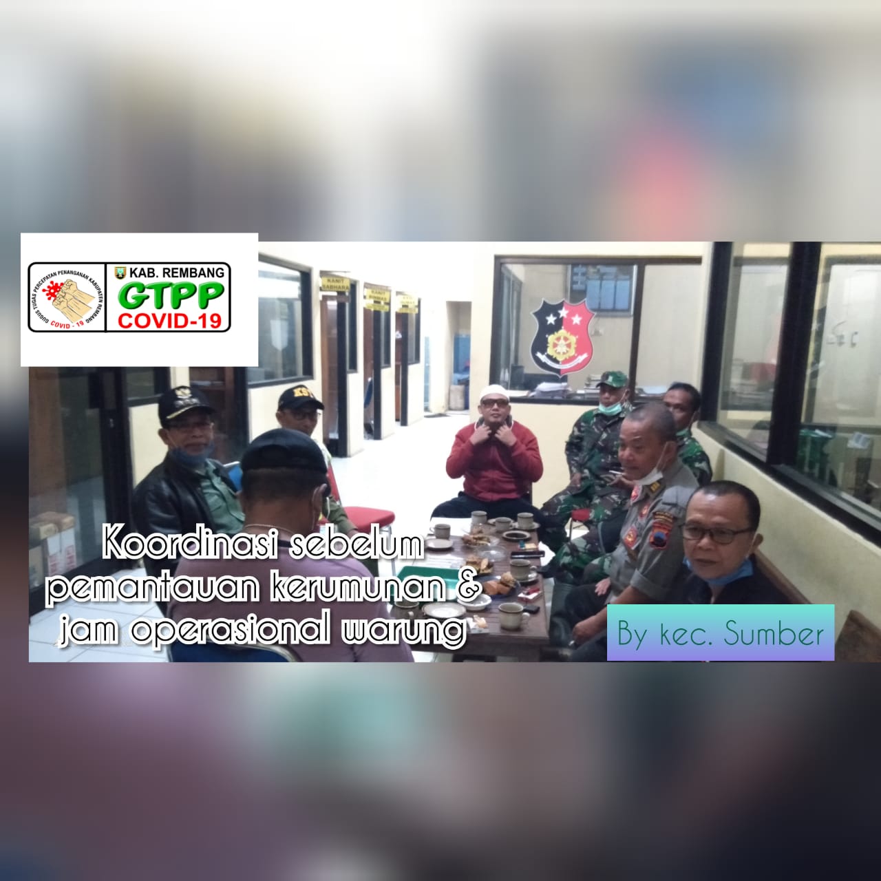 RAPAT KOORDINASI DAN SOSIALISASI TIM GUGUS TUGAS PENCEGAHAN COVID-19 KECAMATAN SUMBER
